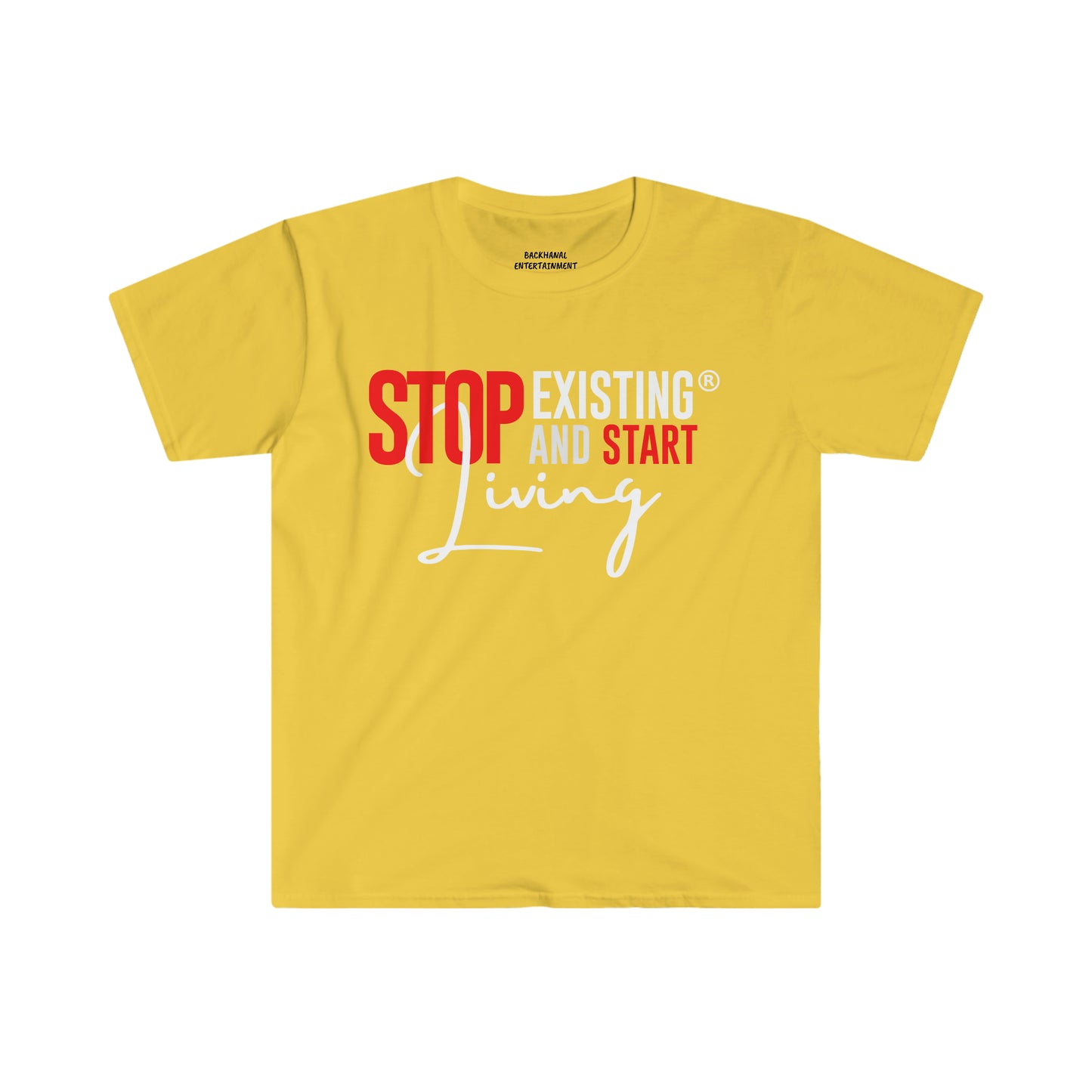 Stop Existing & Start Living unisex  T-Shirt