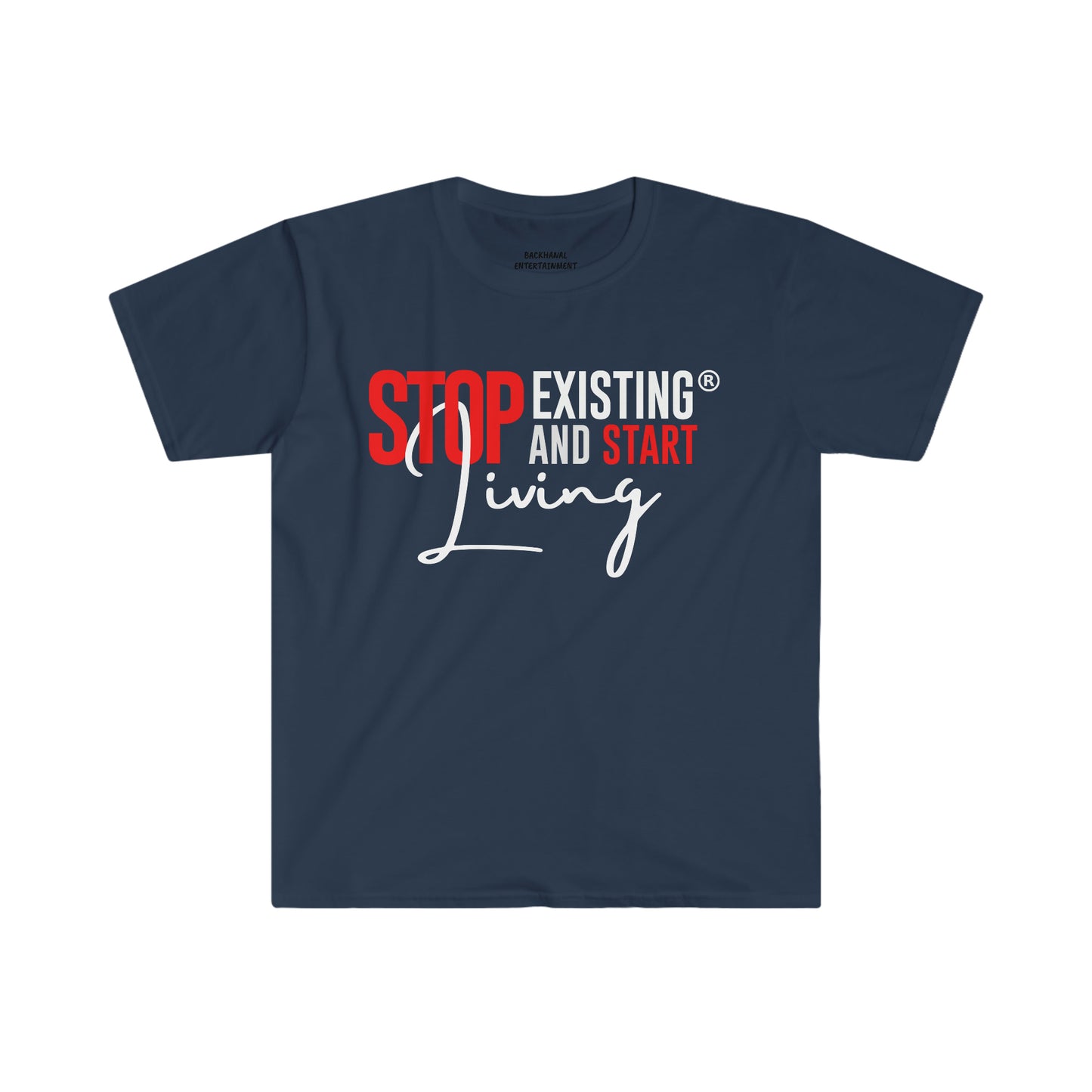 Stop Existing & Start Living unisex  T-Shirt